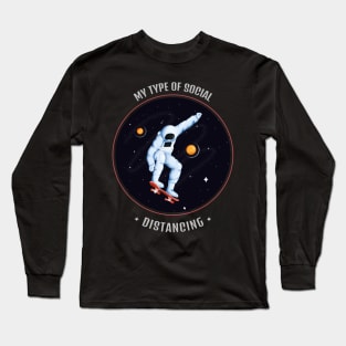 Social Distancing Space Skateboarding Long Sleeve T-Shirt